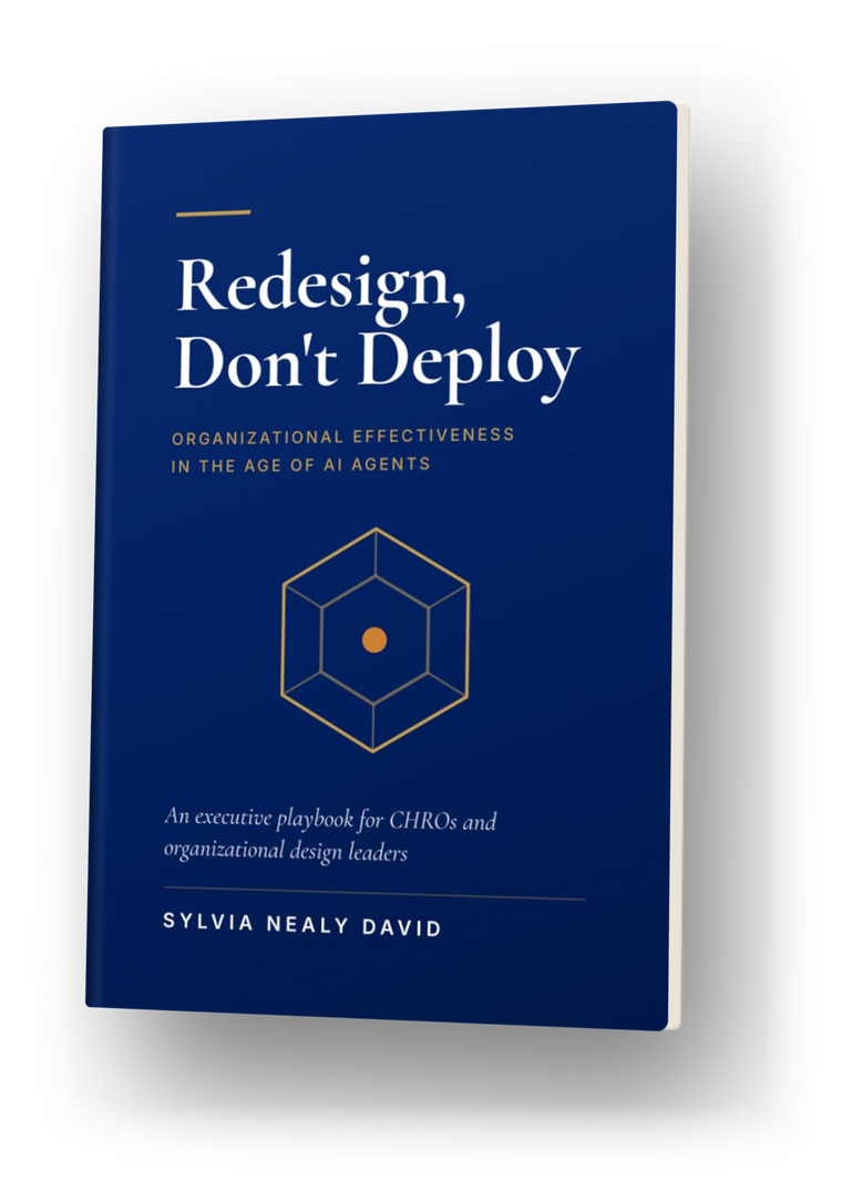 Book cover: Redesign, Don’t Deploy — Organizational Effectiveness in the Age of AI Agents, by Sylvia Nealy David